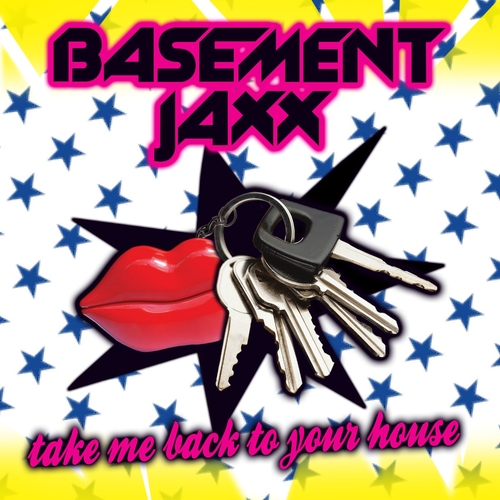 Basement Jaxx - Take Me Back to Your House - Felix B Big Houz Dub [XLS253DL9]